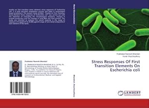 Image du vendeur pour Stress Responses Of First Transition Elements On Escherichia coli mis en vente par BuchWeltWeit Ludwig Meier e.K.