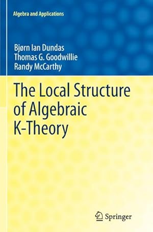 Immagine del venditore per The Local Structure of Algebraic K-Theory venduto da BuchWeltWeit Ludwig Meier e.K.