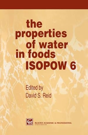 Imagen del vendedor de The Properties of Water in Foods ISOPOW 6 a la venta por BuchWeltWeit Ludwig Meier e.K.