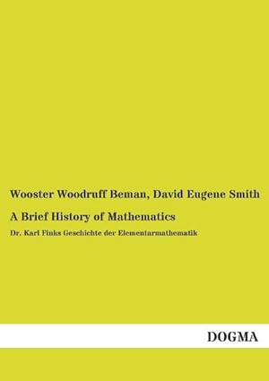 Imagen del vendedor de A Brief History of Mathematics a la venta por BuchWeltWeit Ludwig Meier e.K.