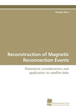 Imagen del vendedor de Reconstruction of Magnetic Reconnection Events a la venta por BuchWeltWeit Ludwig Meier e.K.