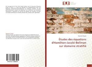 Imagen del vendedor de tudes des quations d'Hamilton-Jacobi-Bellman sur domaine stratifi a la venta por BuchWeltWeit Ludwig Meier e.K.