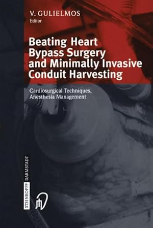 Bild des Verkufers fr Beating Heart Bypass Surgery and Minimally Invasive Conduit Harvesting zum Verkauf von BuchWeltWeit Ludwig Meier e.K.