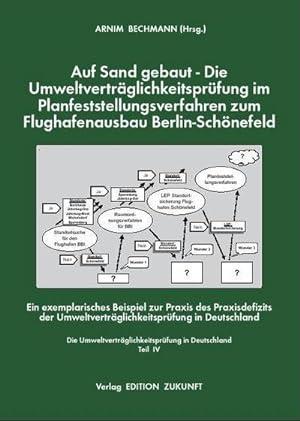 Seller image for Auf Sand gebaut - die Umweltvertrglichkeitsprfung im Planfeststellungsverfahren zum Flughafenausbau Berlin-Schnefeld for sale by BuchWeltWeit Ludwig Meier e.K.