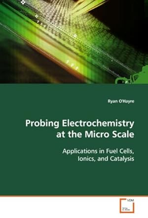 Seller image for Probing Electrochemistry at the Micro Scale for sale by BuchWeltWeit Ludwig Meier e.K.