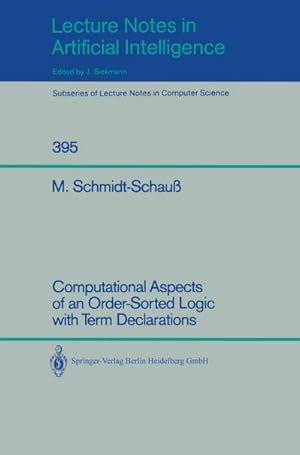 Immagine del venditore per Computational Aspects of an Order-Sorted Logic with Term Declarations venduto da BuchWeltWeit Ludwig Meier e.K.