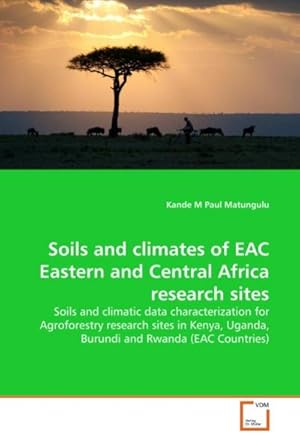 Image du vendeur pour Soils and climates of EAC Eastern and Central Africa research sites mis en vente par BuchWeltWeit Ludwig Meier e.K.