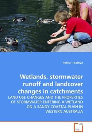 Seller image for Wetlands, stormwater runoff and landcover changes in catchments for sale by BuchWeltWeit Ludwig Meier e.K.