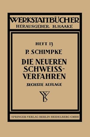 Image du vendeur pour Die neueren Schweiverfahren mis en vente par BuchWeltWeit Ludwig Meier e.K.
