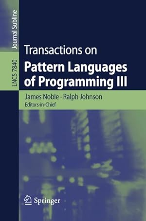 Image du vendeur pour Transactions on Pattern Languages of Programming III mis en vente par BuchWeltWeit Ludwig Meier e.K.