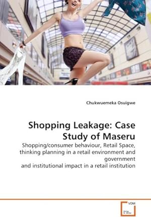 Image du vendeur pour Shopping Leakage: Case Study of Maseru mis en vente par BuchWeltWeit Ludwig Meier e.K.