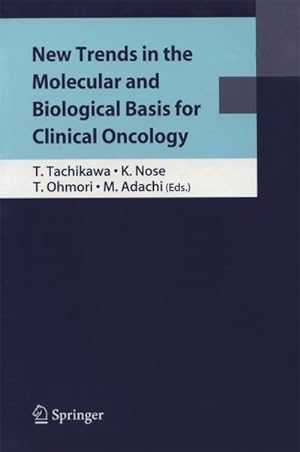 Image du vendeur pour New Trends in the Molecular and Biological Basis for Clinical Oncology mis en vente par BuchWeltWeit Ludwig Meier e.K.