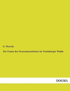 Imagen del vendedor de Die Fauna des Neocomsandsteins im Teutoburger Walde a la venta por BuchWeltWeit Ludwig Meier e.K.