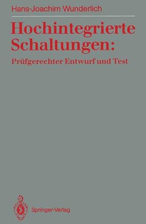 Immagine del venditore per Hochintegrierte Schaltungen: Prfgerechter Entwurf und Test venduto da BuchWeltWeit Ludwig Meier e.K.