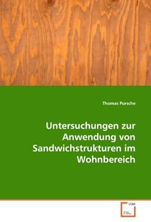 Seller image for Untersuchungen zur Anwendung von Sandwichstrukturen im Wohnbereich for sale by BuchWeltWeit Ludwig Meier e.K.