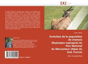 Image du vendeur pour Evolution de la population de chamois (Rupicapra rupicapra) du Parc National du Mercantour (Alpes du Sud, France) mis en vente par BuchWeltWeit Ludwig Meier e.K.