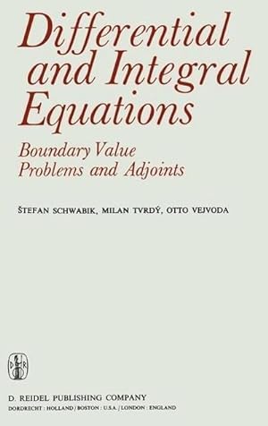 Seller image for Differential and Integral Equations: Boundary Value Problems and Adjoints for sale by BuchWeltWeit Ludwig Meier e.K.