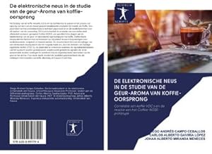 Imagen del vendedor de De elektronische neus in de studie van de geur-Aroma van koffie-oorsprong a la venta por BuchWeltWeit Ludwig Meier e.K.