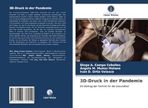 Immagine del venditore per 3D-Druck in der Pandemie venduto da BuchWeltWeit Ludwig Meier e.K.