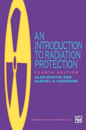 Imagen del vendedor de An Introduction to Radiation Protection a la venta por BuchWeltWeit Ludwig Meier e.K.