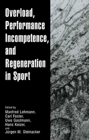 Image du vendeur pour Overload, Performance Incompetence, and Regeneration in Sport mis en vente par BuchWeltWeit Ludwig Meier e.K.