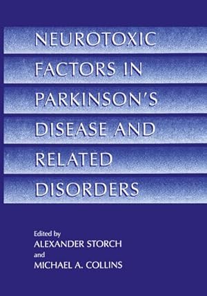 Bild des Verkufers fr Neurotoxic Factors in Parkinsons Disease and Related Disorders zum Verkauf von BuchWeltWeit Ludwig Meier e.K.