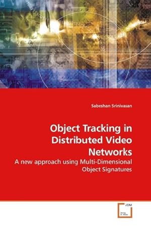 Seller image for Object Tracking in Distributed Video Networks for sale by BuchWeltWeit Ludwig Meier e.K.