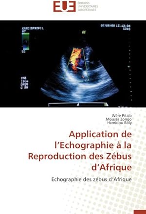 Image du vendeur pour Application de l'Echographie  la Reproduction des Zbus d'Afrique mis en vente par BuchWeltWeit Ludwig Meier e.K.