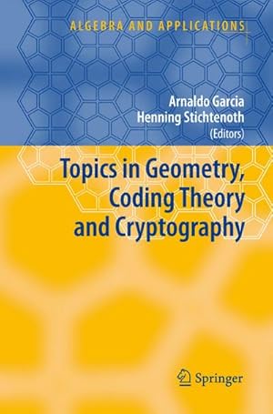 Seller image for Topics in Geometry, Coding Theory and Cryptography for sale by BuchWeltWeit Ludwig Meier e.K.