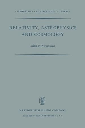 Seller image for Relativity, Astrophysics and Cosmology for sale by BuchWeltWeit Ludwig Meier e.K.