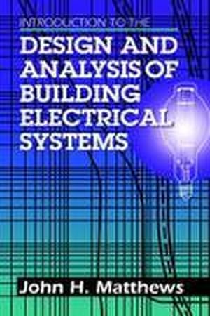 Image du vendeur pour Introduction to the Design and Analysis of Building Electrical Systems mis en vente par BuchWeltWeit Ludwig Meier e.K.
