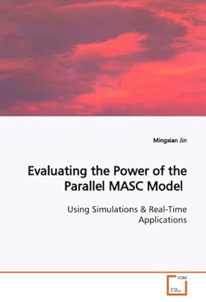 Seller image for Evaluating the Power of the Parallel MASC Model for sale by BuchWeltWeit Ludwig Meier e.K.