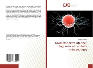 Imagen del vendedor de Grossesse extra-utrine : diagnostic et conduite thrapeutique a la venta por BuchWeltWeit Ludwig Meier e.K.