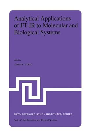 Image du vendeur pour Analytical Applications of FT-IR to Molecular and Biological Systems mis en vente par BuchWeltWeit Ludwig Meier e.K.