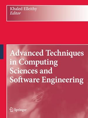 Seller image for Advanced Techniques in Computing Sciences and Software Engineering for sale by BuchWeltWeit Ludwig Meier e.K.