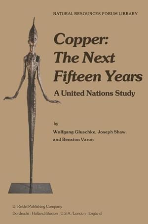 Imagen del vendedor de Copper: The Next Fifteen Years a la venta por BuchWeltWeit Ludwig Meier e.K.