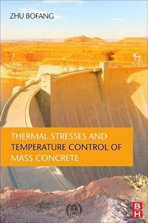 Seller image for Thermal Stresses and Temperature Control of Mass Concrete for sale by BuchWeltWeit Ludwig Meier e.K.