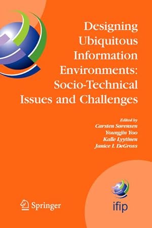Bild des Verkufers fr Designing Ubiquitous Information Environments: Socio-Technical Issues and Challenges zum Verkauf von BuchWeltWeit Ludwig Meier e.K.
