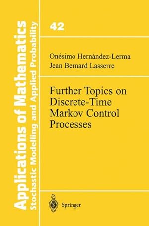 Imagen del vendedor de Further Topics on Discrete-Time Markov Control Processes a la venta por BuchWeltWeit Ludwig Meier e.K.