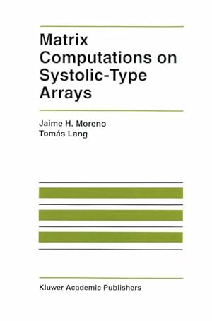 Seller image for Matrix Computations on Systolic-Type Arrays for sale by BuchWeltWeit Ludwig Meier e.K.