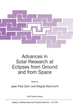 Image du vendeur pour Advances in Solar Research at Eclipses from Ground and from Space mis en vente par BuchWeltWeit Ludwig Meier e.K.