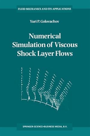 Image du vendeur pour Numerical Simulation of Viscous Shock Layer Flows mis en vente par BuchWeltWeit Ludwig Meier e.K.