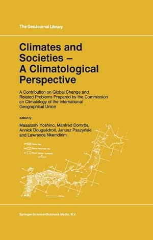 Image du vendeur pour Climates and Societies - A Climatological Perspective mis en vente par BuchWeltWeit Ludwig Meier e.K.