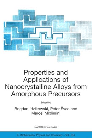 Imagen del vendedor de Properties and Applications of Nanocrystalline Alloys from Amorphous Precursors a la venta por BuchWeltWeit Ludwig Meier e.K.