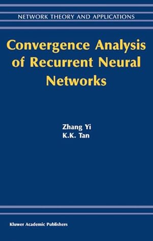 Immagine del venditore per Convergence Analysis of Recurrent Neural Networks venduto da BuchWeltWeit Ludwig Meier e.K.