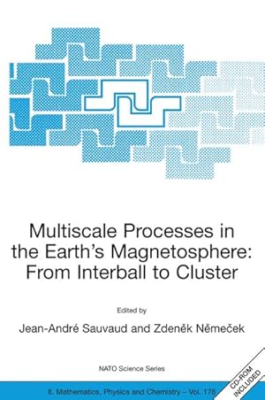 Bild des Verkufers fr Multiscale Processes in the Earth's Magnetosphere: From Interball to Cluster zum Verkauf von BuchWeltWeit Ludwig Meier e.K.