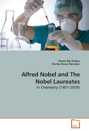 Seller image for Alfred Nobel and The Nobel Laureates for sale by BuchWeltWeit Ludwig Meier e.K.