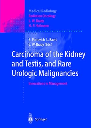 Image du vendeur pour Carcinoma of the Kidney and Testis, and Rare Urologic Malignancies mis en vente par BuchWeltWeit Ludwig Meier e.K.