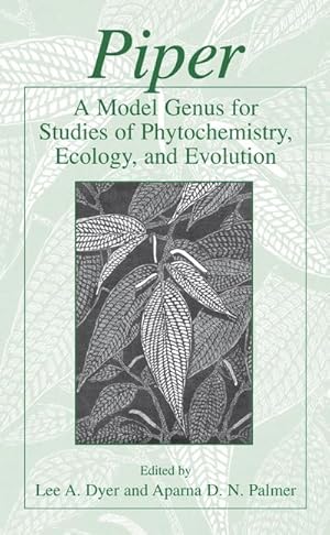 Imagen del vendedor de Piper: A Model Genus for Studies of Phytochemistry, Ecology, and Evolution a la venta por BuchWeltWeit Ludwig Meier e.K.