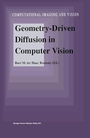 Immagine del venditore per Geometry-Driven Diffusion in Computer Vision venduto da BuchWeltWeit Ludwig Meier e.K.